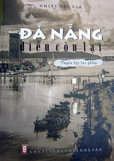 Tuyển tập tác phẩm Đà Nẵng điều còn lại kỷ niệm 20 năm Thành phố trực thuộc Trung ương giới thiệu nhiều gương mặt thơ tiêu biểu của Đà Nẵng.