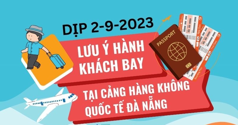 Lưu ý hành khách bay dịp 2-9-2023 tại cảng Hàng không quốc tế Đà Nẵng